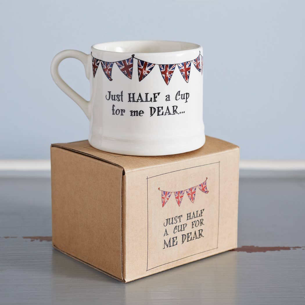 Quintessentially British - Just Half A Cup For Me Dear mug