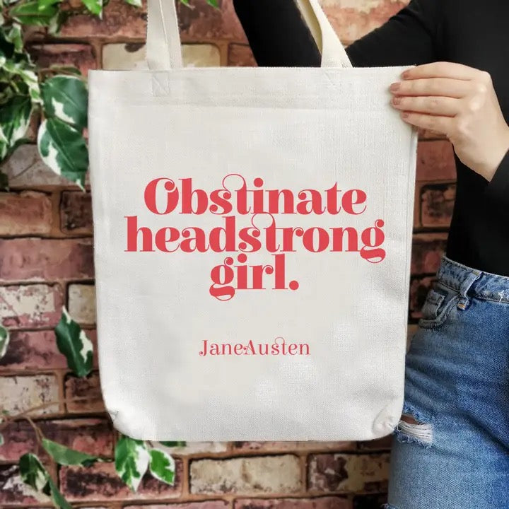 Obstinate Headstrong Girl Tote Bag — Jane Austen quote canvas tote
